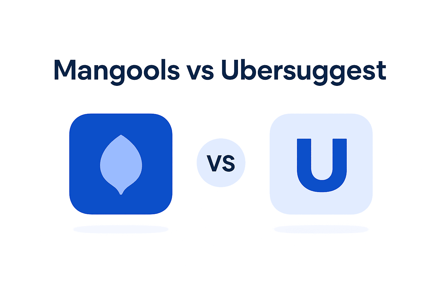 Mangools vs Ubersuggest: Which One to Choose in 2026?